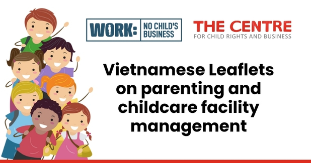 New Vietnamese Leaflets on Parenting and Childcare Facilities for Factories and Workers